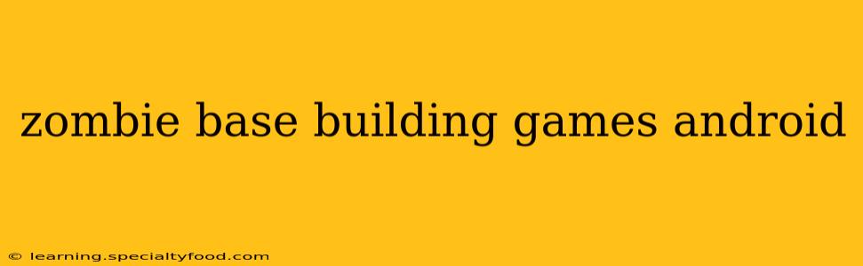 zombie base building games android